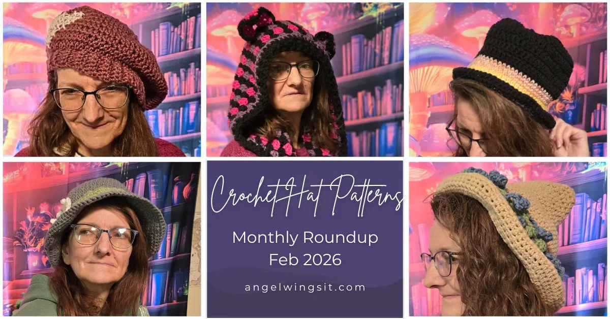 A collage of six crochet hats modeled by the same person, each in a different style and color, arranged around a central text panel that reads “Crochet Hat Patterns Monthly Roundup Feb 2026 angelwingsit.com.