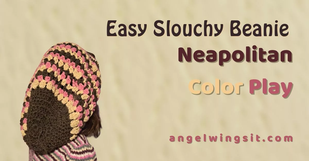 Easy slouchy beanie crochet pattern in Neapolitan colors—brown, pink, and Buff—worn by a person in a striped sweater, showcasing the oversized slouch and granny‑stitch texture.