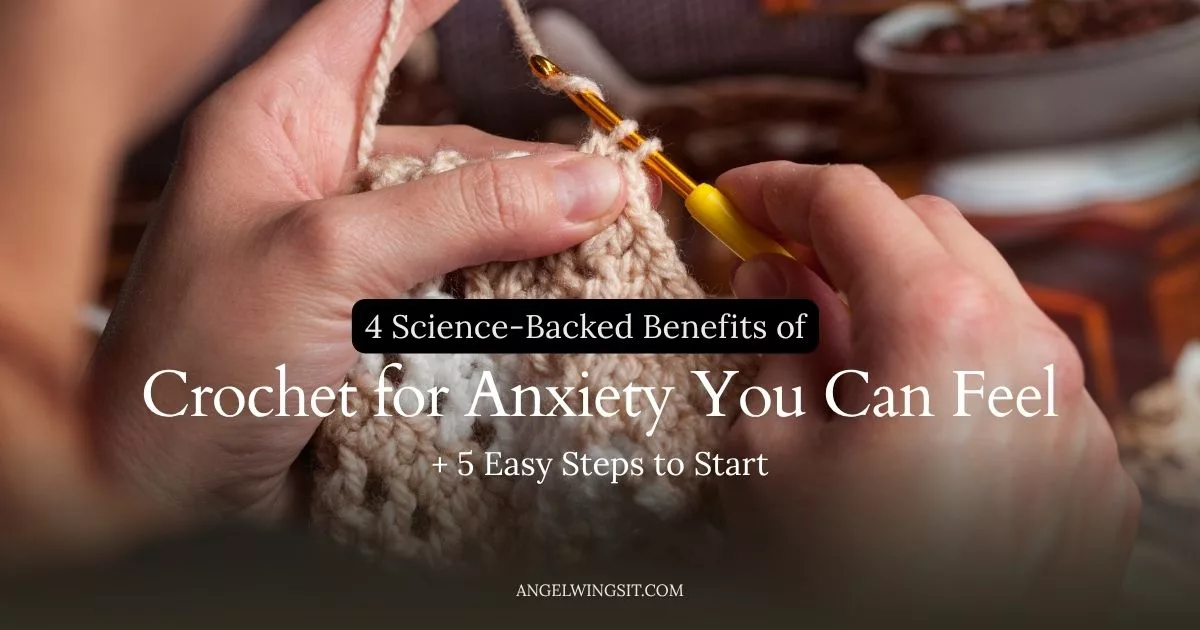 A flat-lay photograph featuring a pair of hands holding a crochet hook and working with soft yarn, overlaid with the text "4 Science-Backed Benefits of Crochet for Anxiety You Can Feel."