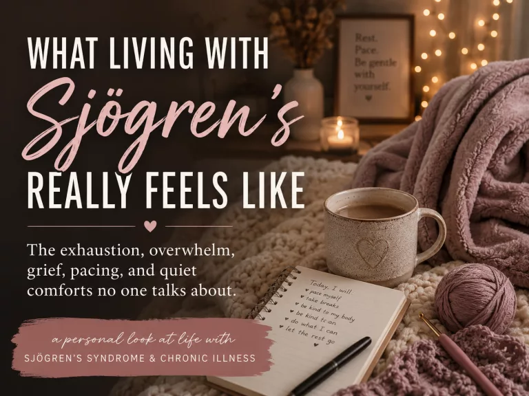 A cozy indoor scene with a warm mug of tea and a soft textured blanket, featuring overlay text "What Living With Sjögren’s Really Feels Like" to illustrate chronic illness fatigue and quiet comfort.